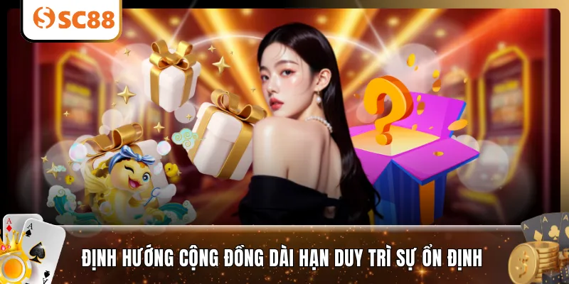 Định hướng cộng đồng dài hạn duy trì sự ổn định