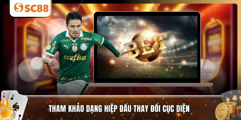 Tham khảo dạng hiệp đấu thay đổi cục diện